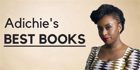 how did reading books by african writers affect adichie?