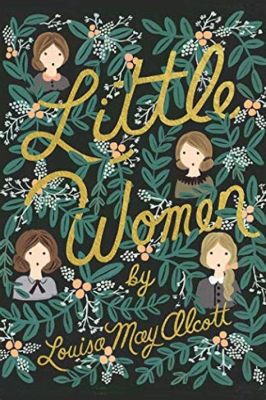 How Many Little Women Books Are There: Exploring the Literary Legacy and Beyond